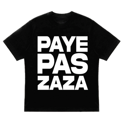 T-shirt Paye Pas Zaza