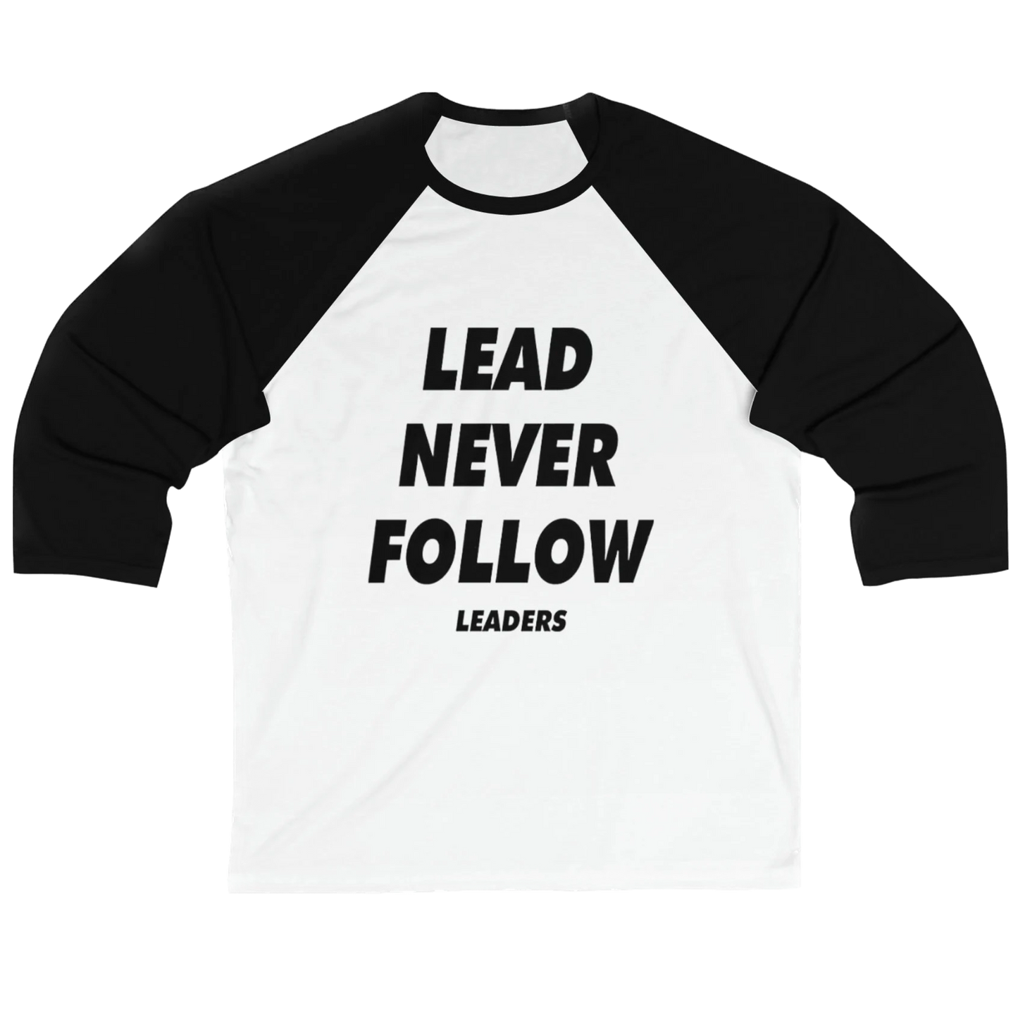 T-shirt Lead Never Follow