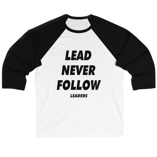 T-shirt Lead Never Follow
